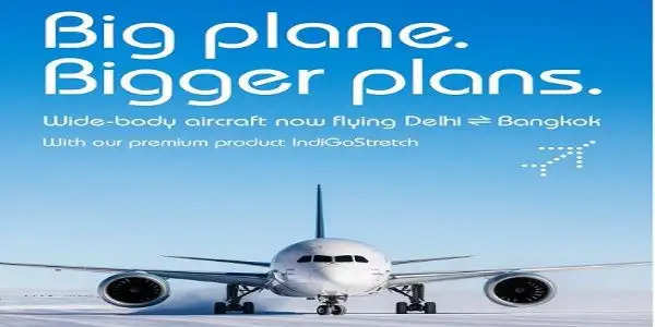 इंडिगो दिल्ली-बैंकॉक मार्ग पर वाइड बॉडी बोइंग 787-9 विमान का परिचालन करेगी