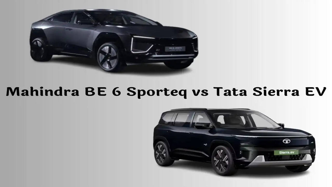 Mahindra BE 6 Sporteq बनाम Tata Sierra EV: कौन सी इलेक्ट्रिक SUV है बेहतर?