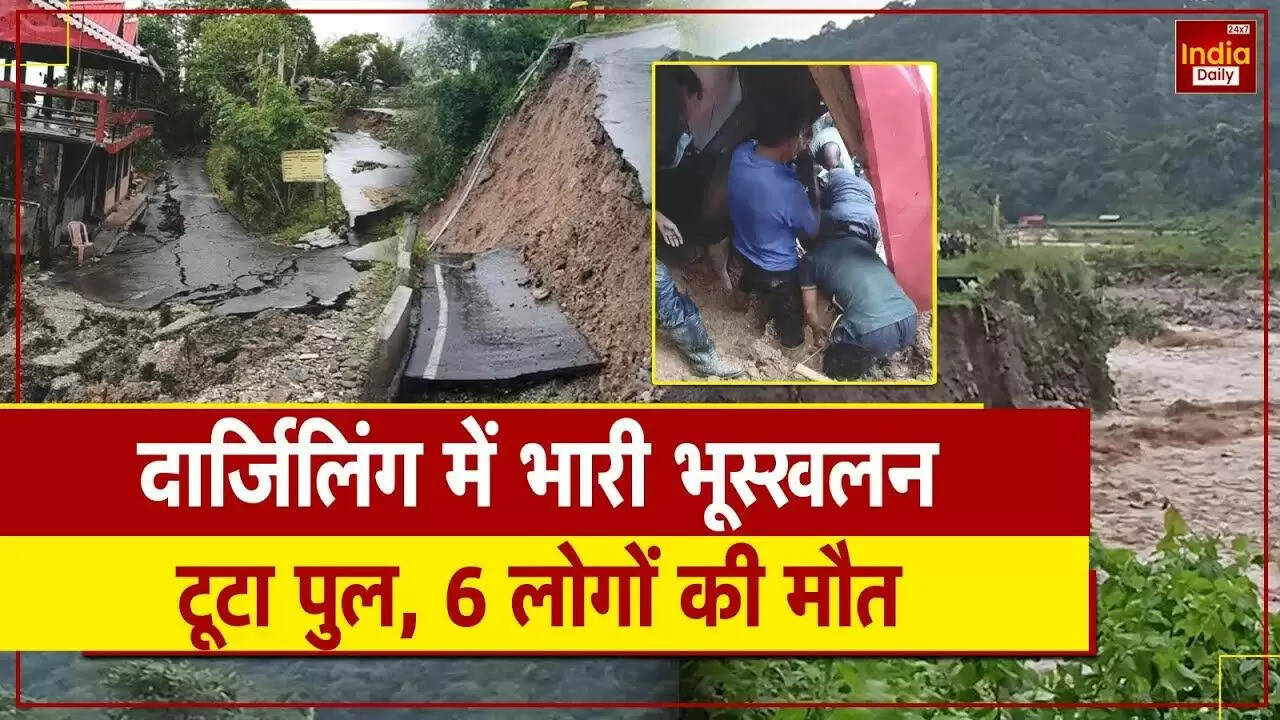 दार्जिलिंग में भूस्खलन से तबाही, 10 लोगों की जान गई