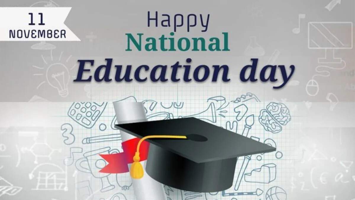 राष्ट्रीय शिक्षा दिवस 2025: शिक्षा के महत्व पर प्रेरणादायक उद्धरण