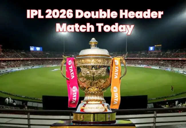 आईपीएल 2026: आज दो डबल मुकाबले, जानें समय और स्थान