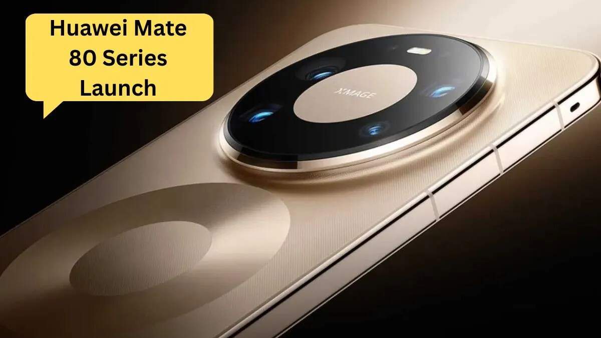 Huawei Mate 80 Series: प्रीमियम स्मार्टफोन्स की नई श्रृंखला