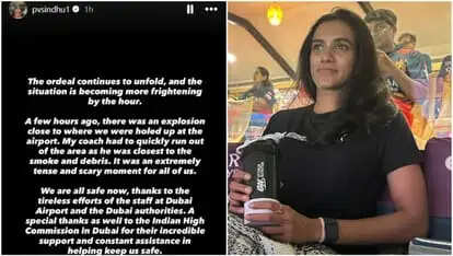 पीवी सिंधू ने दुबई एयरपोर्ट पर धमाके का भयावह अनुभव साझा किया