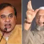 ओवैसी का हिमंत बिस्वा पर तीखा जवाब: असम सीएम की समझ पर सवाल