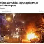 ईरान में प्रदर्शनकारियों की हत्या का दावा: 12,000 लोगों की मौत