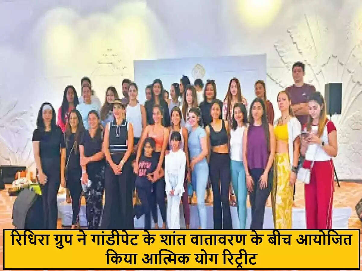 गांडीपेट में रिधिरा ग्रुप का अनोखा योग रिट्रीट