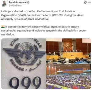 भारत को ICAO काउंसिल में चुना गया, 2025-28 कार्यकाल के लिए